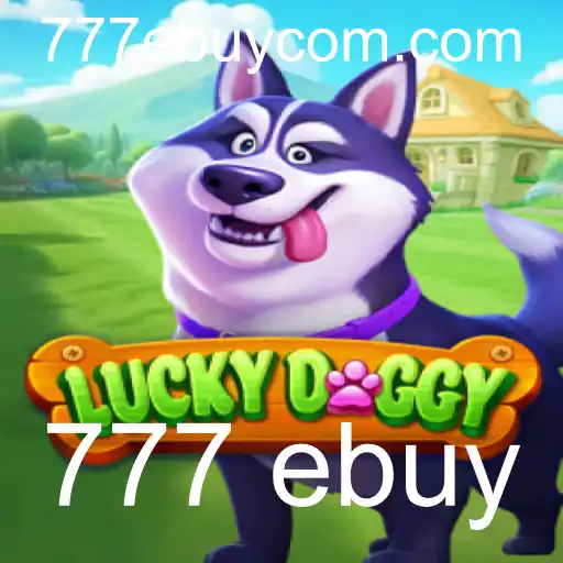 Explorando o Fascinante Mundo de LuckyDoggy e a Tendência 777 ebuy